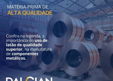 Latão de alta qualidade - Um dos componentes principais para um produto final diferenciado